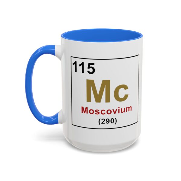 BOB WAS RIGHT - Element 115 - Colorful Mugs (11oz, 15oz) - Image 77