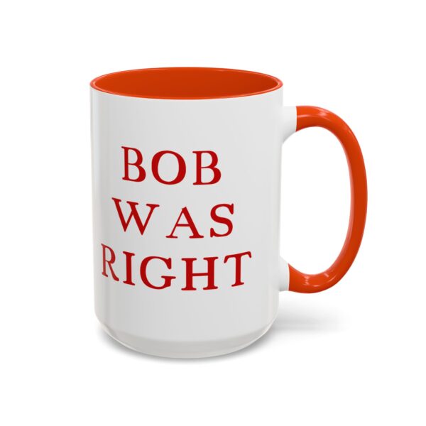 BOB WAS RIGHT - Element 115 - Colorful Mugs (11oz, 15oz) - Image 105