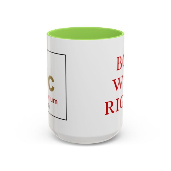 BOB WAS RIGHT - Element 115 - Colorful Mugs (11oz, 15oz) - Image 92