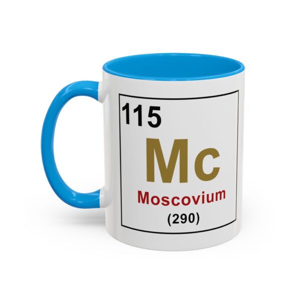 BOB WAS RIGHT - Element 115 - Colorful Mugs (11oz, 15oz) - Image 30