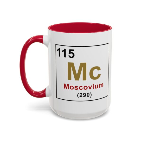 BOB WAS RIGHT - Element 115 - Colorful Mugs (11oz, 15oz) - Image 119