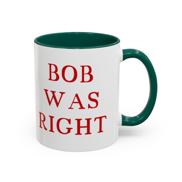 BOB WAS RIGHT - Element 115 - Colorful Mugs (11oz, 15oz) - Image 23