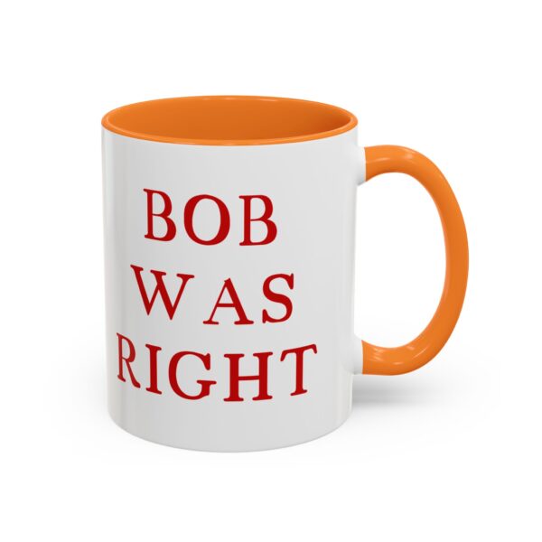 BOB WAS RIGHT - Element 115 - Colorful Mugs (11oz, 15oz) - Image 17