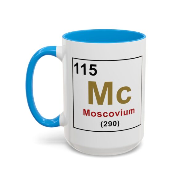 BOB WAS RIGHT - Element 115 - Colorful Mugs (11oz, 15oz) - Image 89