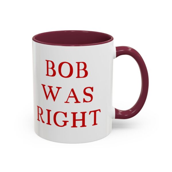 BOB WAS RIGHT - Element 115 - Colorful Mugs (11oz, 15oz) - Image 38