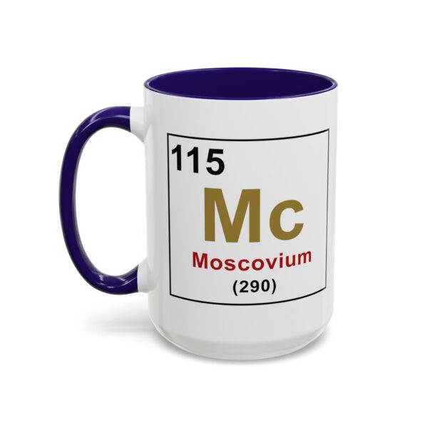 BOB WAS RIGHT - Element 115 - Colorful Mugs (11oz, 15oz) - Image 71