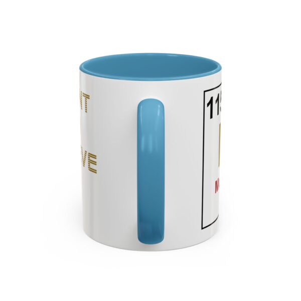 Element 115 - I WANT TO BELIEVE - Lazar UFO -Accent Coffee Mug (11, 15oz) - Image 20