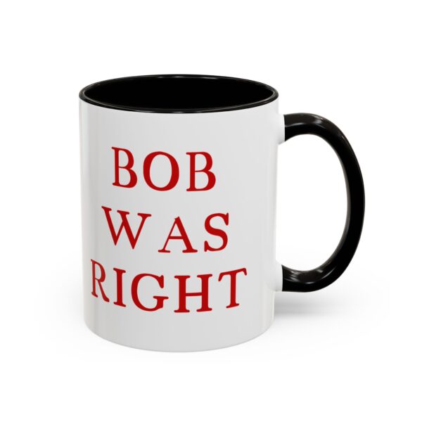 BOB WAS RIGHT - Element 115 - Colorful Mugs (11oz, 15oz) - Image 2