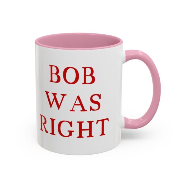 BOB WAS RIGHT - Element 115 - Colorful Mugs (11oz, 15oz) - Image 48